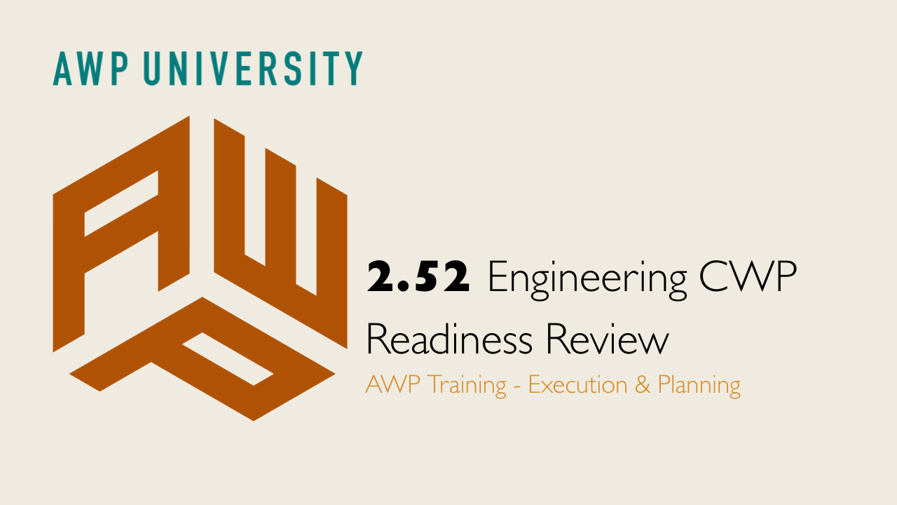 2.52 Engineering CWP Readiness Review