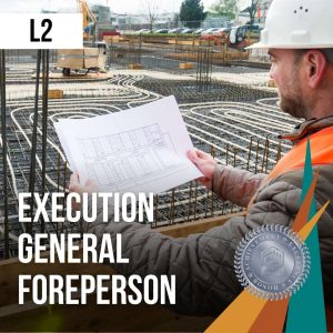 Execution General Foreperson - Learning Path L2