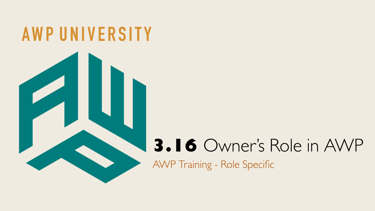 3.16 Owner’s Role in AWP