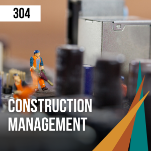 304 Construction Management