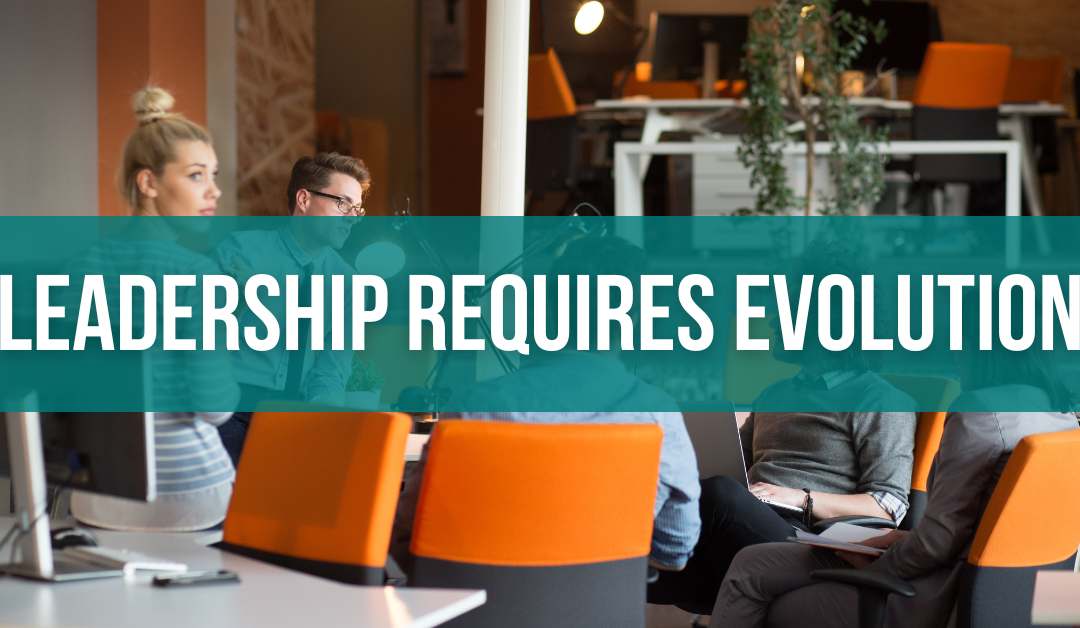 Leadership Requires Evolution