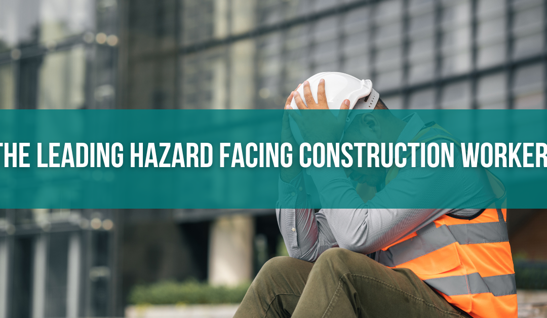 The Leading Hazard Facing Construction Workers Surprised Us, What About You?